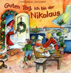 Guten Tag, ich bin der Nikolaus, m. Audio-CD - Zuckowski, Rolf; Ginsbach, Julia