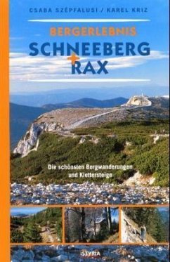 Bergerlebnis Schneeberg & Rax - Szépfalusi, Csaba; Kriz, Karel