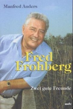 Fred Frohberg - Anders, Manfred