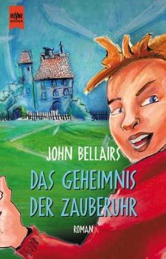 Das Geheimnis der Zauberuhr - Bellairs, John