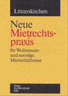 Neue Mietrechtspraxis - Lützenkirchen, Klaus