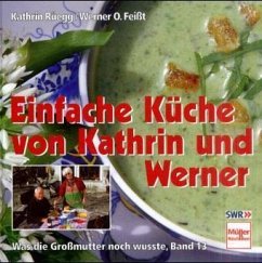 Einfache Küche von Kathrin und Werner - Rüegg, Kathrin; Feißt, Werner O.