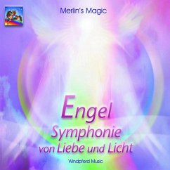 Engel, Symphonie von Liebe und Licht - Merlin's Magic