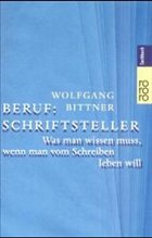 Beruf: Schriftsteller - Bittner, Wolfgang