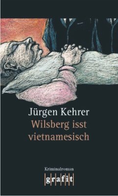 Wilsberg isst vietnamesisch / Wilsberg Bd.13 - Kehrer, Jürgen