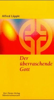 Der überraschende Gott - Läpple, Alfred