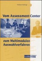 Vom Assessment-Center zum Multimodalen Auswahlverfahren Cover Vom Assessment-Center zum Multimodalen Auswahlverfahren