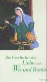 Die Geschichte der Liebe von Wis und Ramin