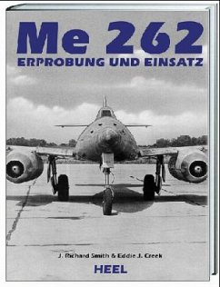 Me 262, Erprobung und Einsatz - Smith, J. R.; Creek, Eddie J.