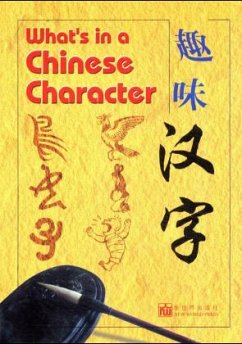 What's in a Chinese Character - Tan, Huay Peng