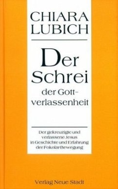 Der Schrei der Gottverlassenheit - Lubich, Chiara