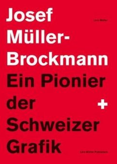 Josef Müller-Brockmann, Ein Pionier der Schweizer Grafik - Müller-Brockmann, Josef
