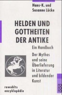 Helden und Gottheiten der Antike - Lücke, Hans-K.; Lücke, Susanne