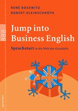 Jump into Business English - Bosewitz, René; Kleinschroth, Robert