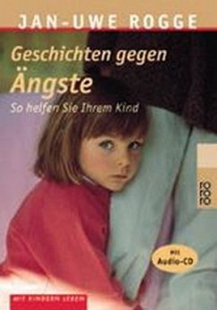 Geschichten gegen Ängste, m. Audio-CD - Rogge, Jan-Uwe