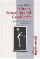 Körper, Sexualität und Geschlecht - Flaake, Karin