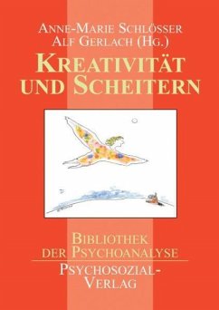 Kreativität und Scheitern - Schlösser, Anne-Marie / Gerlach, Alf (Hgg.)