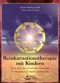 Reinkarnationstherapie mit Kindern Reinkarnationstherapie mit Kindern