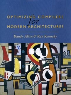 Optimizing Compilers for Modern Architectures - Allen, Randy;Kennedy, Ken