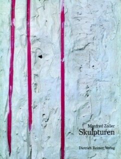 Die Skulpturen - Zoller, Manfred