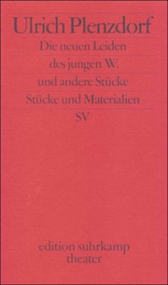 Die neuen Leiden des jungen W. und andere Stücke - Plenzdorf, Ulrich