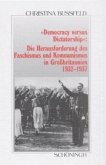 'Democracy versus Dictatorship': Die Herausforderung des Faschismus und Kommunismus in Großbritannien 1932-1937