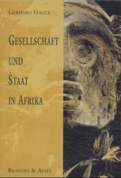 Gesellschaft und Staat in Afrika - Hauck, Gerhard