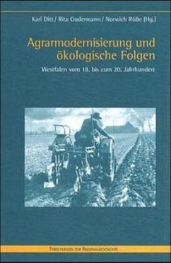 Agrarmodernisierung und ökologische Folgen - Ditt, Karl / Gudermann, Rita / Rüße, Norwich (Hgg.)