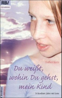 Du weißt, wohin du gehst, mein Kind - Kietz, Esther