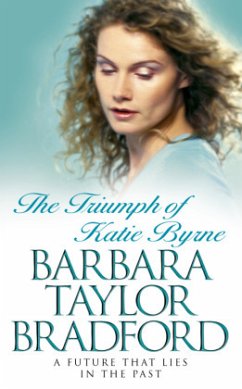 The Triumph of Katie Byrne - Bradford, Barbara Taylor