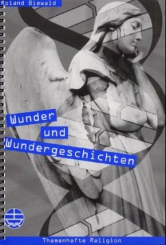 Wunder und Wundergeschichten - Biewald, Roland