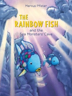 The Rainbow Fish and the Sea Monsters' Cave - Pfister, Marcus
