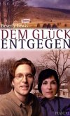 Dem Glück entgegen