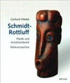 Karl Schmidt-Rottluff: Plastik und Kunsthandwerk