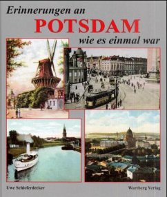 Erinnerungen an Potsdam wie es einmal war - Schieferdecker, Uwe