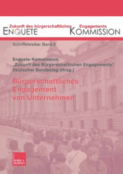 Bürgerschaftliches Engagement von Unternehmen - Enquete-Kommission "Zukunft des Bürgerschaftlichen Engagements" des Deutschen Bundestages (Hrsg.)