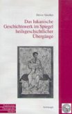 Das lukanische Geschichtswerk im Spiegel heilsgeschichtlicher Übergänge