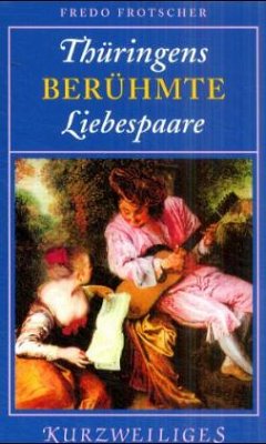 Cover Thüringens berühmte Liebespaare