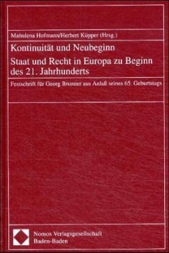 Kontinuität und Neubeginn, Staat und Recht in Europa zu Beginn des 21. Jahrhunderts - Hofmann, Mahulena / Küpper, Herbert (Hgg.)