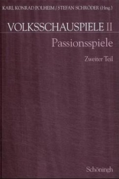 Passionsspiele - Polheim, Karl Konrad / Schröder, Stefan (Hgg.)