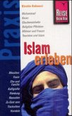 Reise Know-How Praxis, Islam erleben Reise Know-How Praxis, Islam erleben