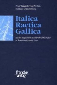 Italica - Raetica - Gallica - Wunderli, Peter / Werlen, Iwar / Grünert, Matthias (Hgg.)