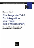 Eine Frage der Zeit? Zur Integration von Frauen in die Wissenschaft