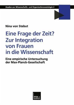 Eine Frage der Zeit? Zur Integration von Frauen in die Wissenschaft - Stebut, Nina