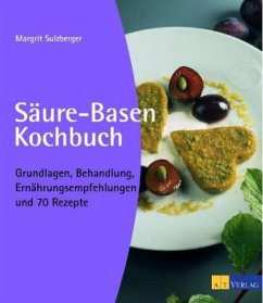 Säure-Basen Kochbuch - Sulzberger, Margrit