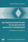Die Flexionsmorphologie im gesprochenen deutschen Substandard, m. Diskette (3 1/2 Zoll)