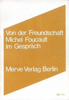 Von der Freundschaft als Lebensweise - Foucault, Michel