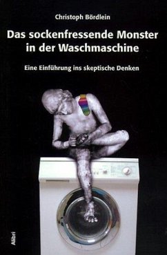 Das sockenfressende Monster in der Waschmaschine - Bördlein, Christoph