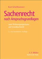 Sachenrecht nach Anspruchsgrundlagen - Schellhammer, Kurt