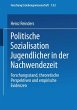 Politische Sozialisation Jugendlicher... - Bild 1